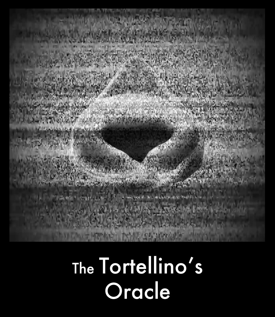 The tortellino's oracle