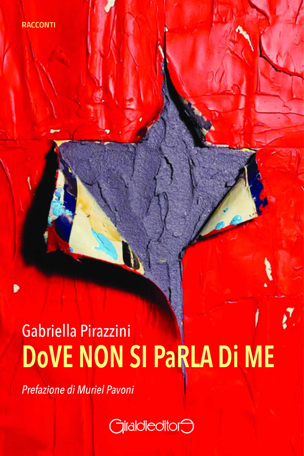 Dove non si parla di me, il nuovo libro di Gabriella Pirazzini
