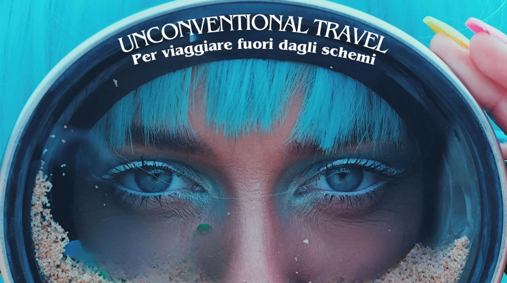 Unconventional Travel, viaggiare fuori dagli schemi